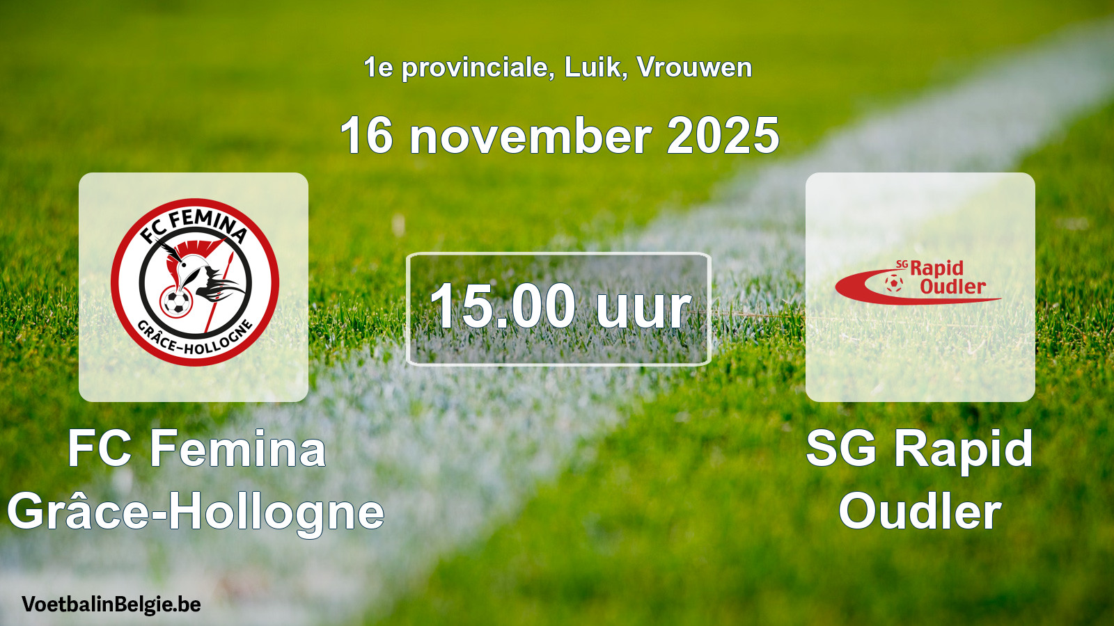 Geplantes Spiel frauen-Fußball: FC Femina Grâce-Hollogne - SG Rapid Oudler (16 November 2025)