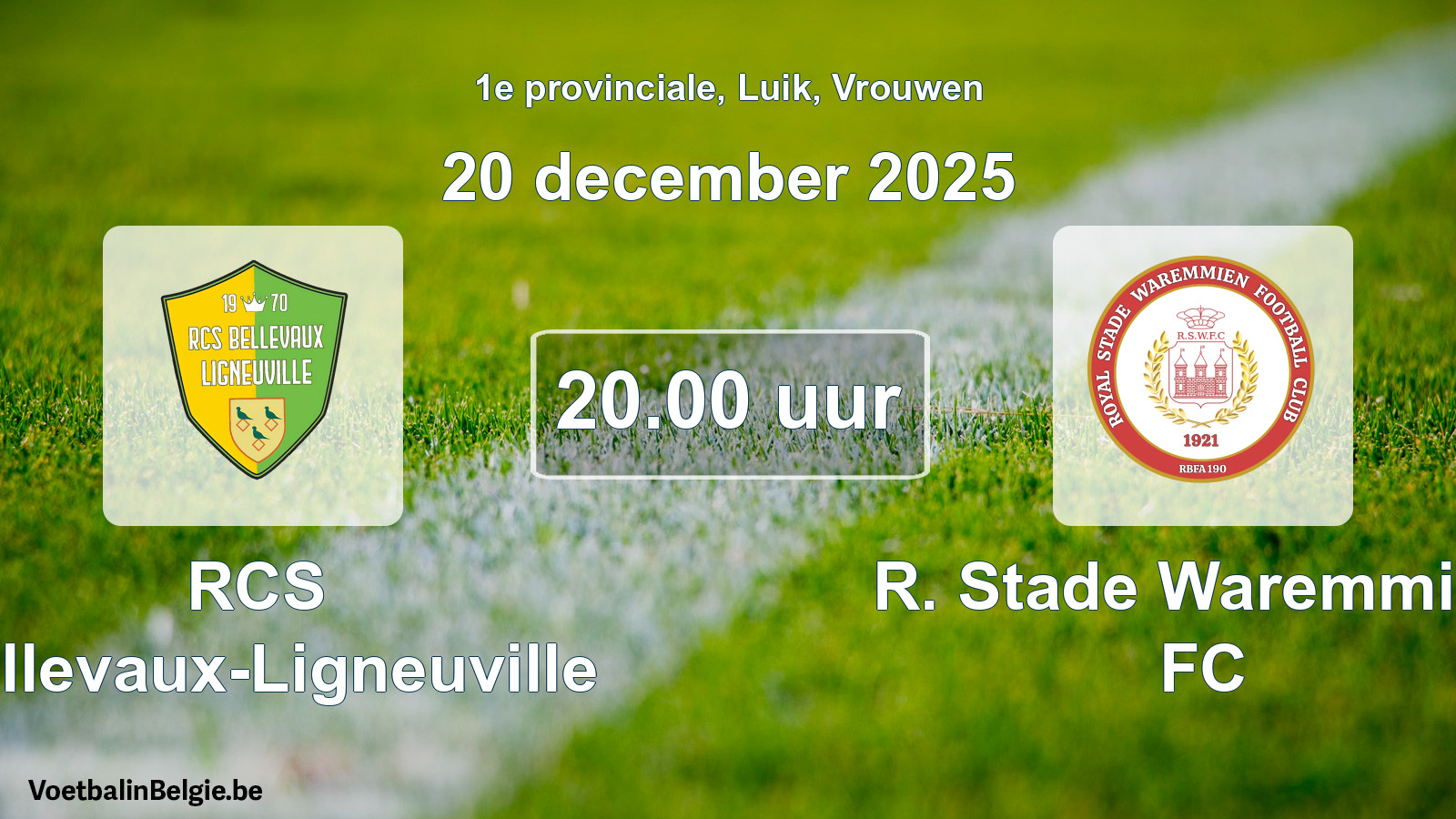 Geplantes Spiel frauen-Fußball: RCS Bellevaux-Ligneuville - R. Stade Waremmien FC (20 Dezember 2025)