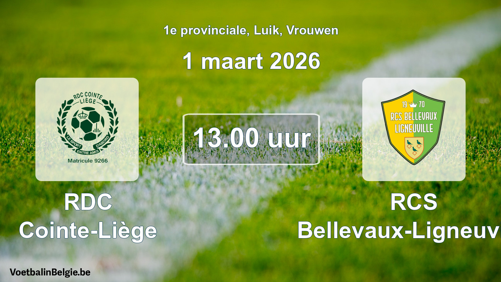 Scheduled match women football: RDC Cointe-Liège - RCS Bellevaux-Ligneuville (1 March 2026)