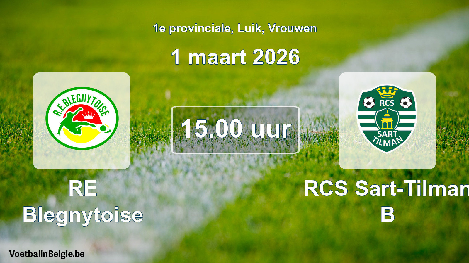 Scheduled match women football: RE Blegnytoise - RCS Sart-Tilman B (1 March 2026)
