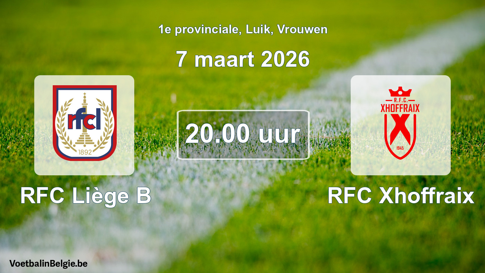 Match prévu football femmes: RFC Liège B - RFC Xhoffraix (7 mars 2026)