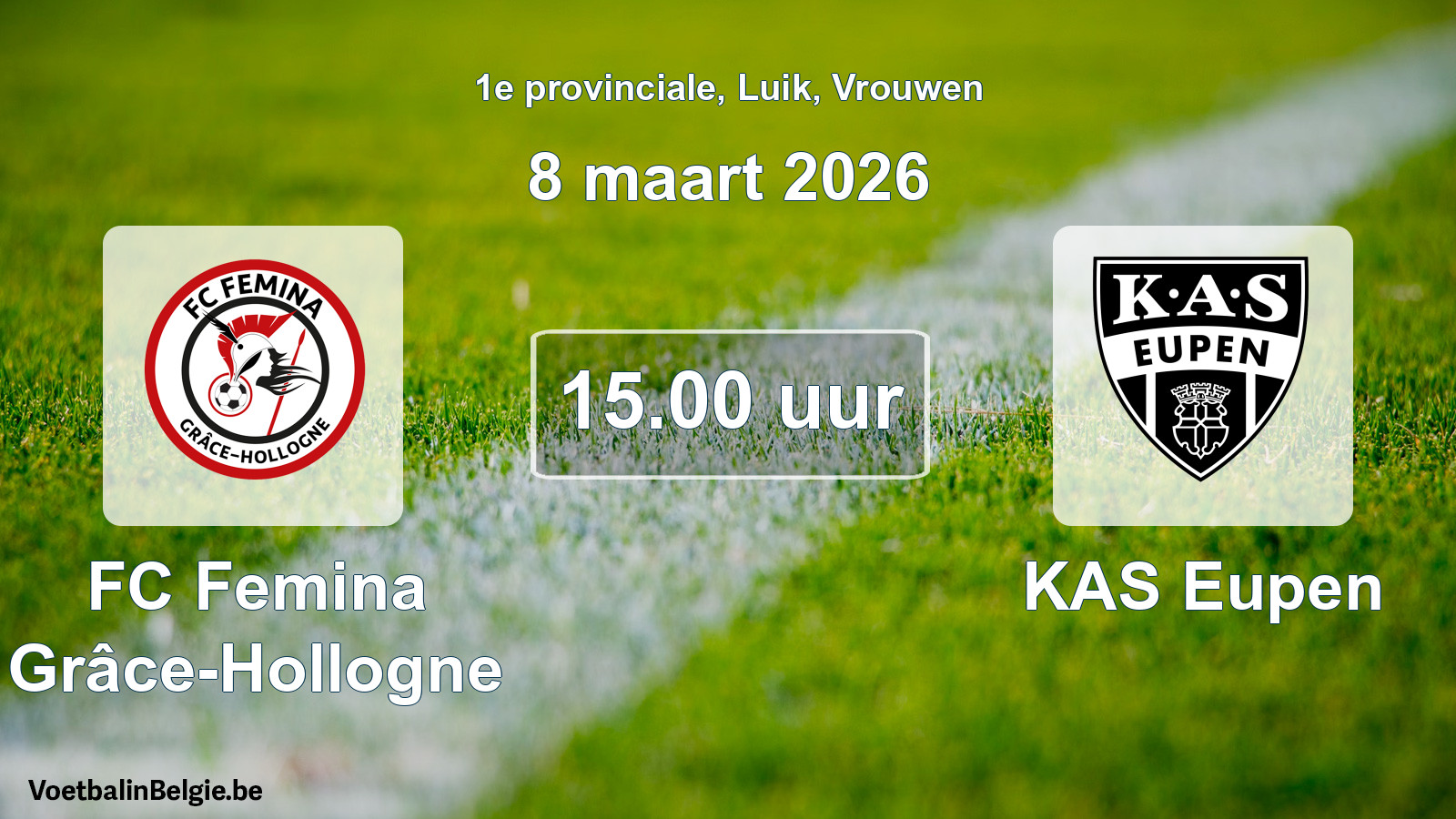 Geplantes Spiel frauen-Fußball: FC Femina Grâce-Hollogne - KAS Eupen (8 März 2026)