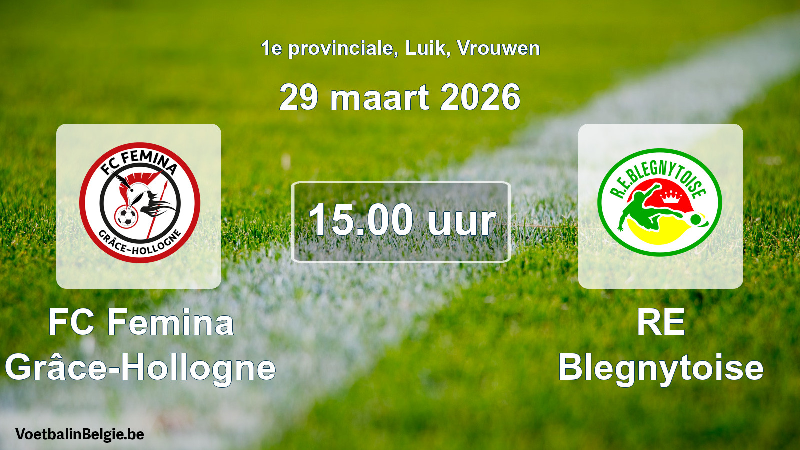 Geplande wedstrijd vrouwenvoetbal: FC Femina Grâce-Hollogne - RE Blegnytoise (29 maart 2026)