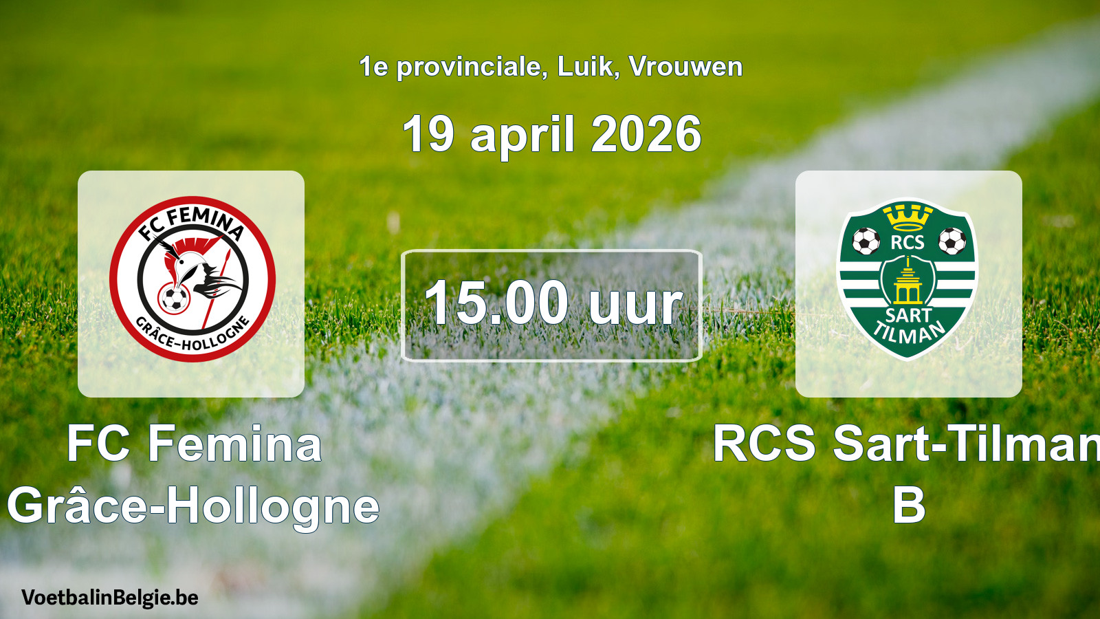 Geplande wedstrijd vrouwenvoetbal: FC Femina Grâce-Hollogne - RCS Sart-Tilman B (19 april 2026)