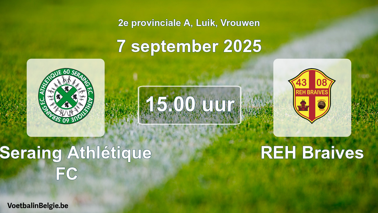 Scheduled match women football: R Seraing Athlétique FC - REH Braives (7 September 2025)