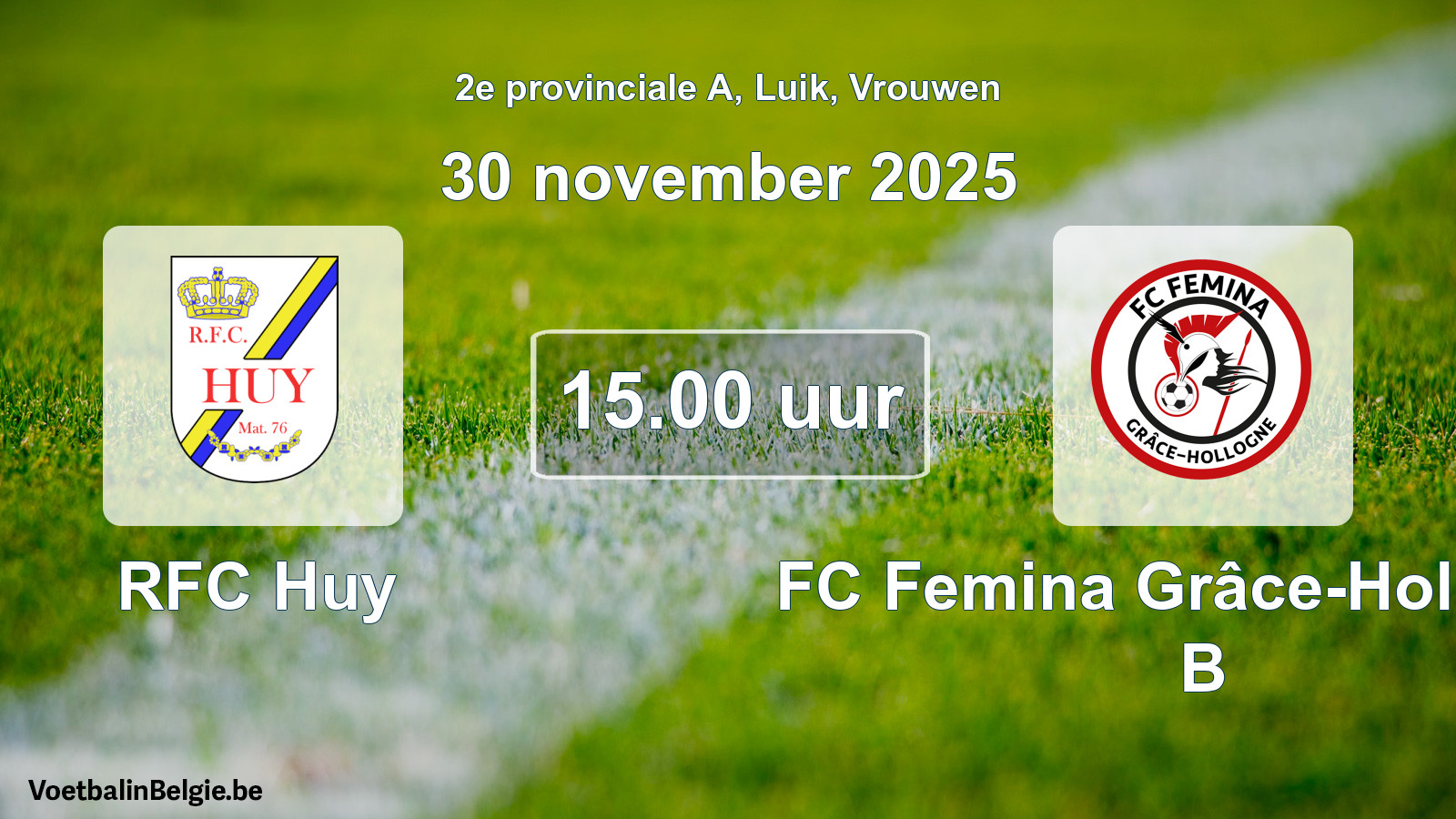 Scheduled match women football: RFC Huy - FC Femina Grâce-Hollogne B (30 November 2025)