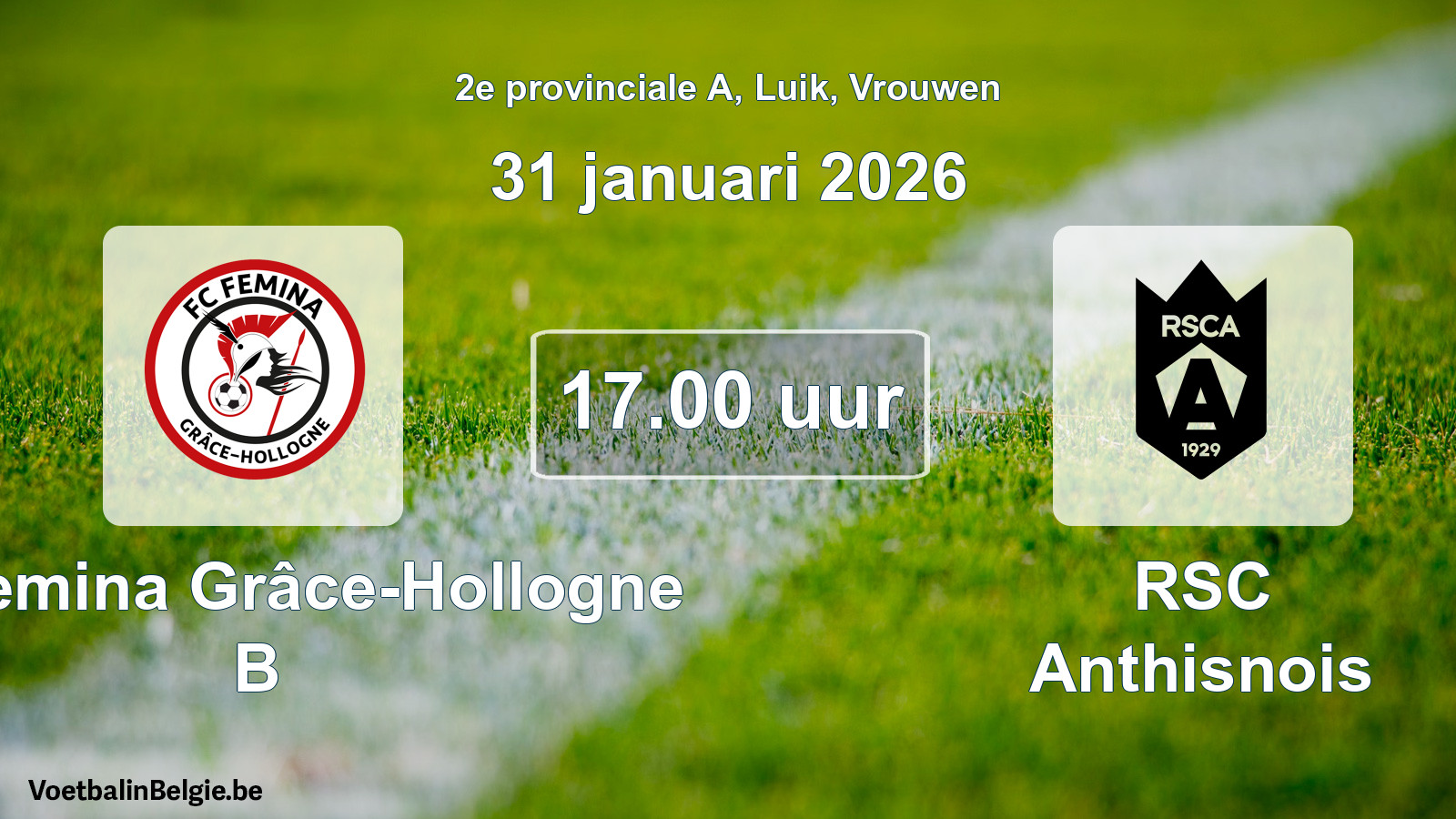 Geplantes Spiel frauen-Fußball: FC Femina Grâce-Hollogne B - RSC Anthisnois (31 Januar 2026)