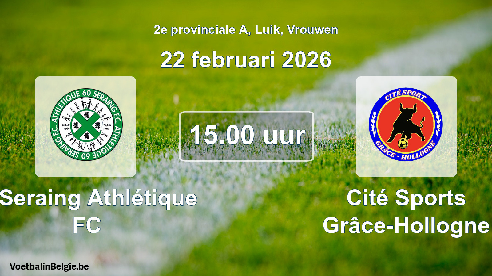Geplantes Spiel frauen-Fußball: R Seraing Athlétique FC - Cité Sports Grâce-Hollogne (22 Februar 2026)