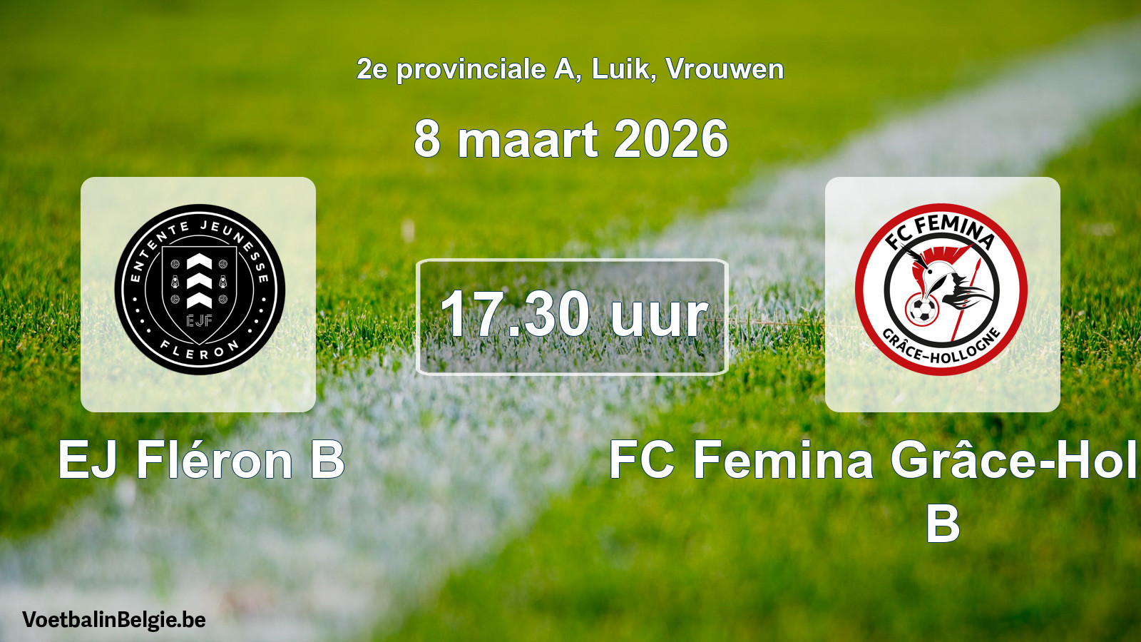 Scheduled match women football: EJ Fléron B - FC Femina Grâce-Hollogne B (8 March 2026)