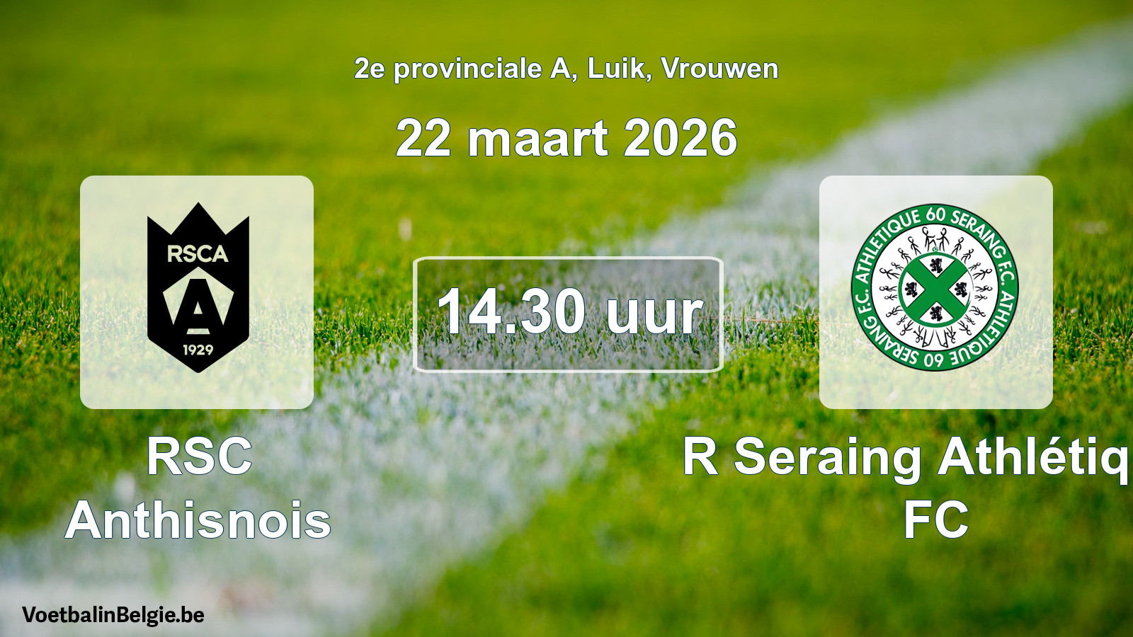 Scheduled match women football: RSC Anthisnois - R Seraing Athlétique FC (22 March 2026)