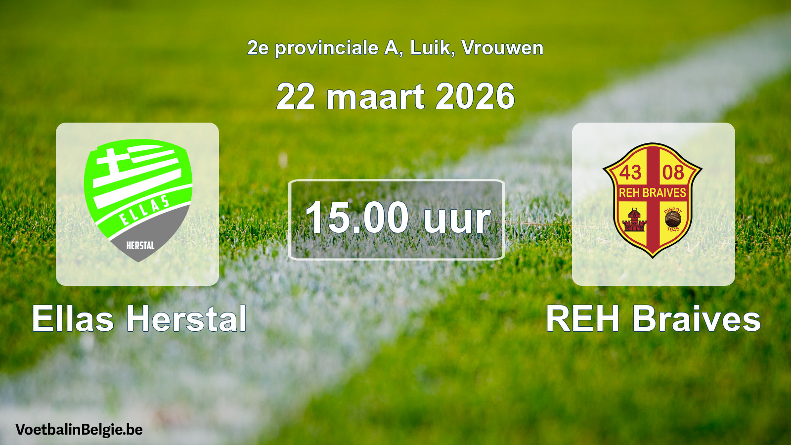 Scheduled match women football: Ellas Herstal - REH Braives (22 March 2026)