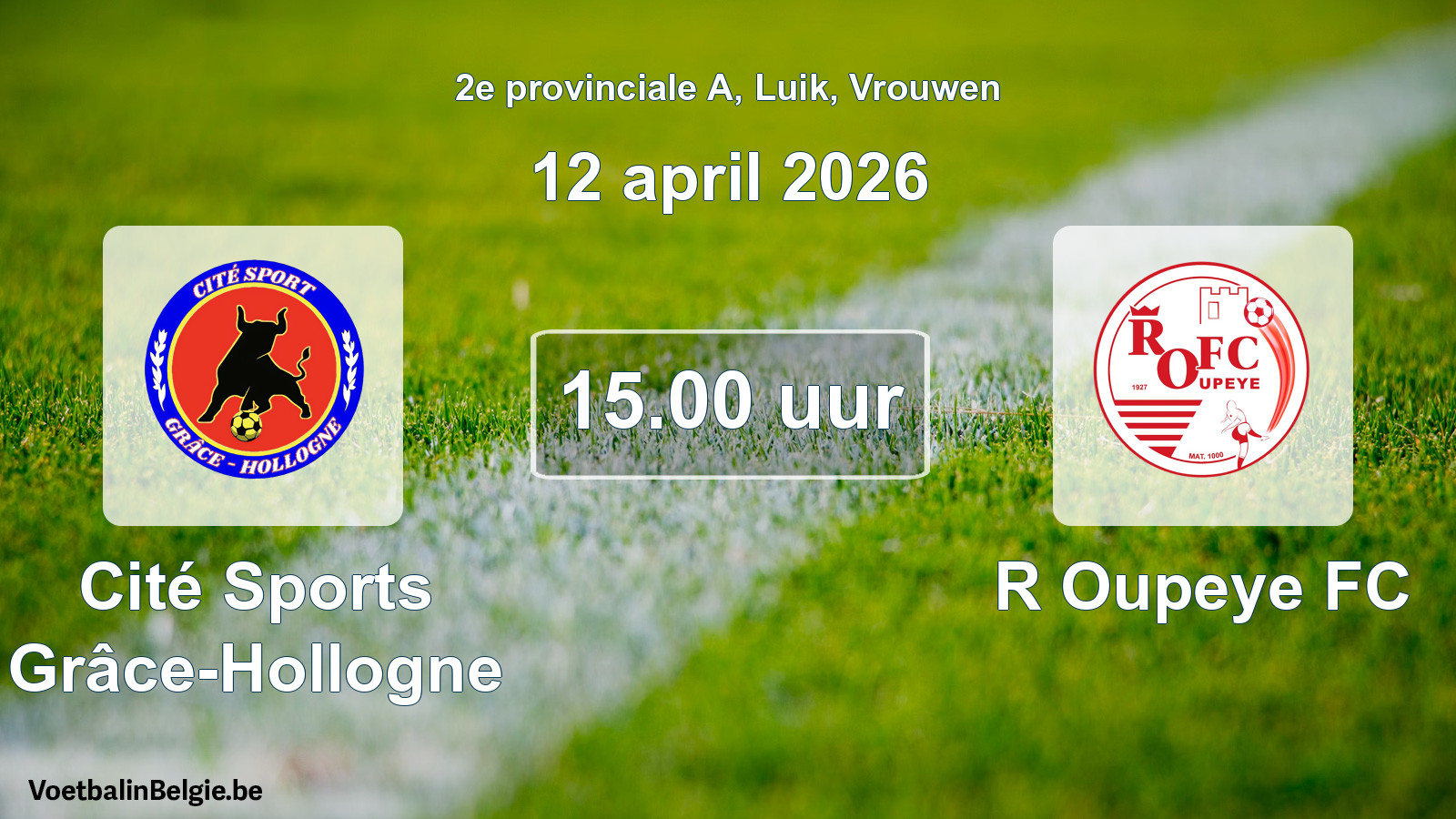 Geplantes Spiel frauen-Fußball: Cité Sports Grâce-Hollogne - R Oupeye FC (12 April 2026)
