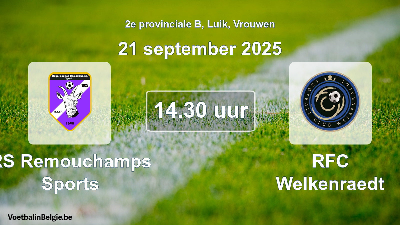 Geplande wedstrijd vrouwenvoetbal: RS Remouchamps Sports - RFC Welkenraedt (21 september 2025)
