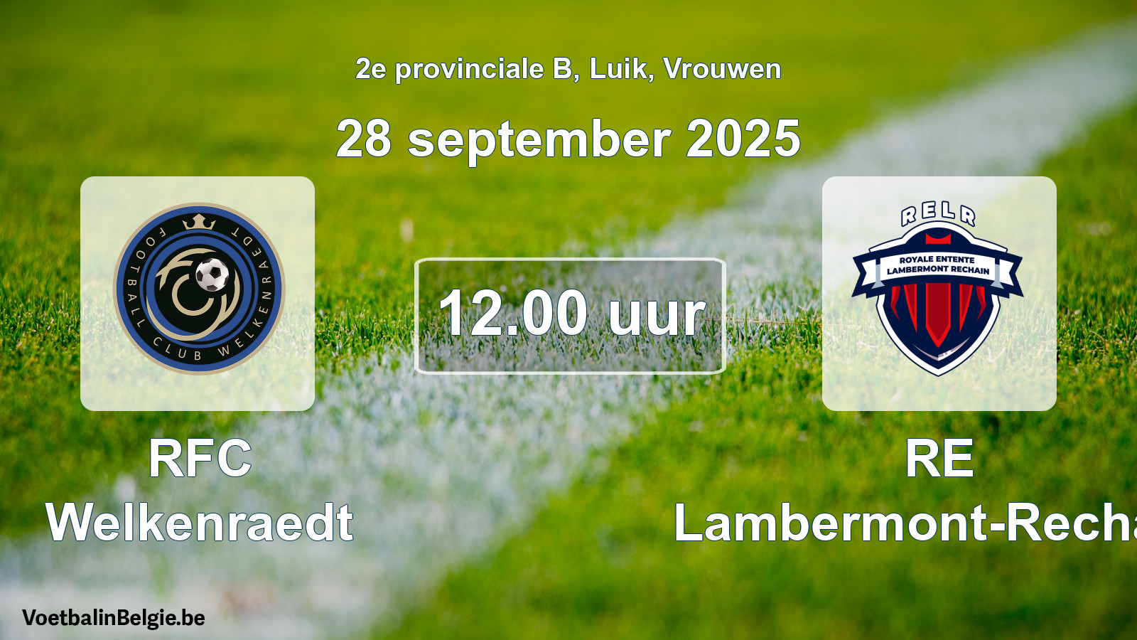 Scheduled match women football: RFC Welkenraedt - RE Lambermont-Rechain (28 September 2025)