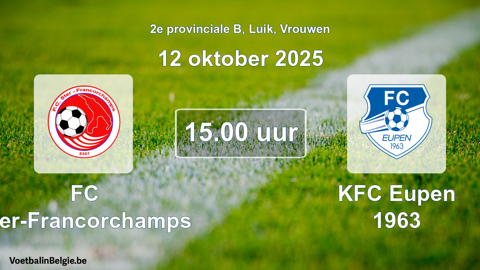 Geplantes Spiel frauen-Fußball: FC Ster-Francorchamps - KFC Eupen 1963 (12 Oktober 2025)