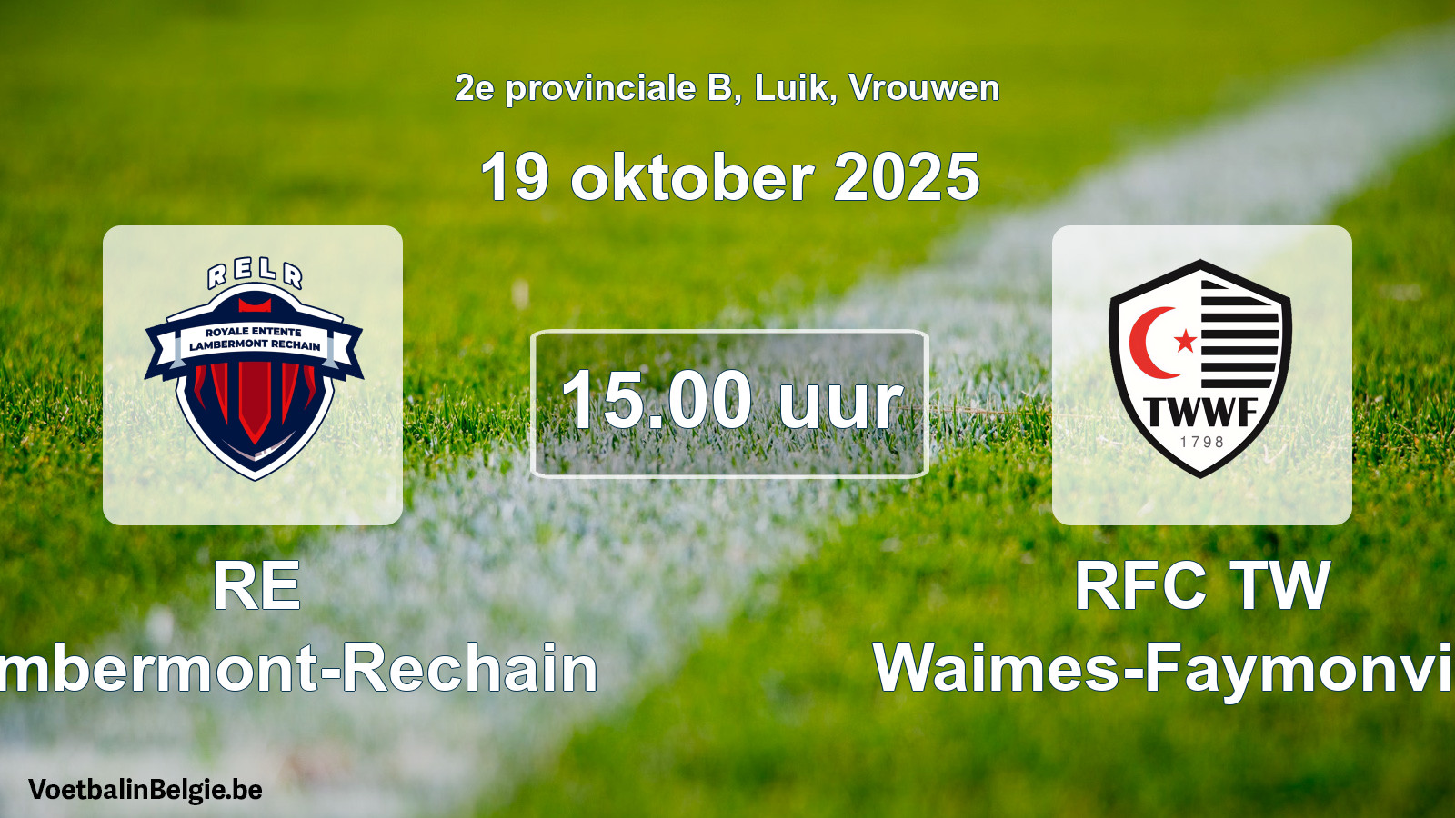 Match prévu football femmes: RE Lambermont-Rechain - RFC TW Waimes-Faymonville (19 octobre 2025)
