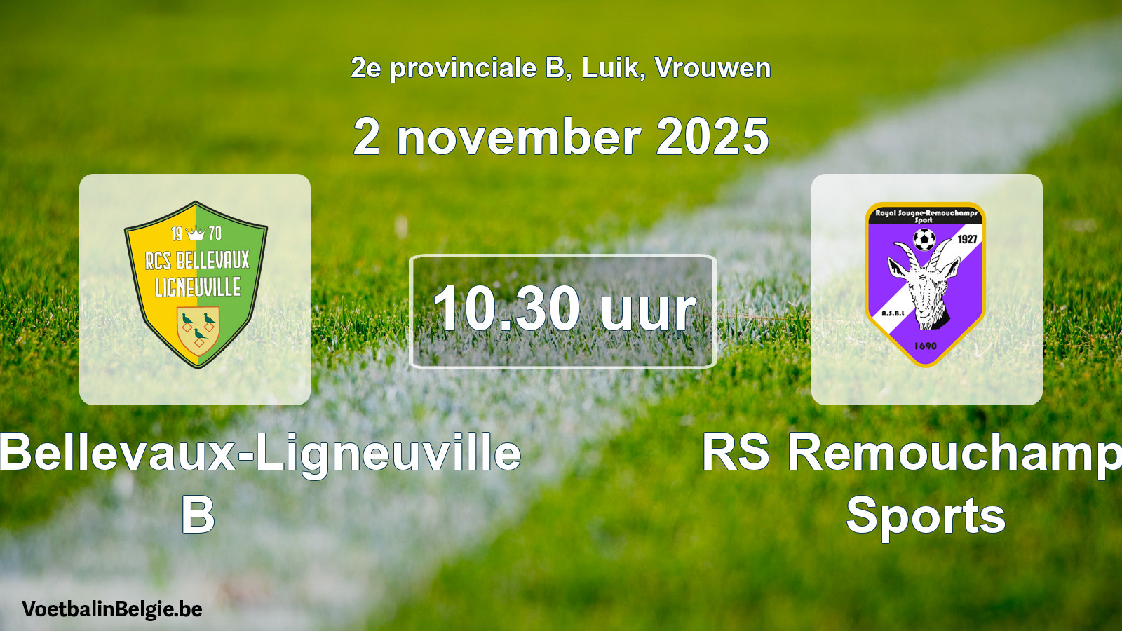 Geplande wedstrijd vrouwenvoetbal: RCS Bellevaux-Ligneuville B - RS Remouchamps Sports (2 november 2025)