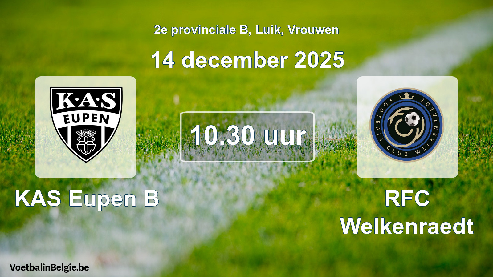 Geplande wedstrijd vrouwenvoetbal: KAS Eupen B - RFC Welkenraedt (14 december 2025)
