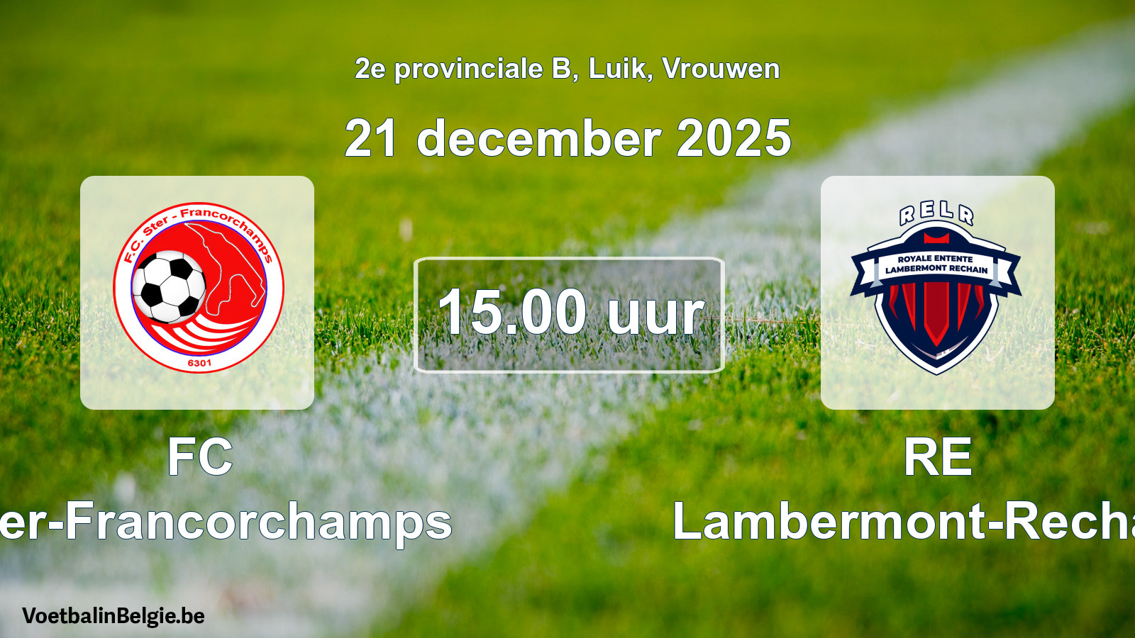 Geplantes Spiel frauen-Fußball: FC Ster-Francorchamps - RE Lambermont-Rechain (21 Dezember 2025)