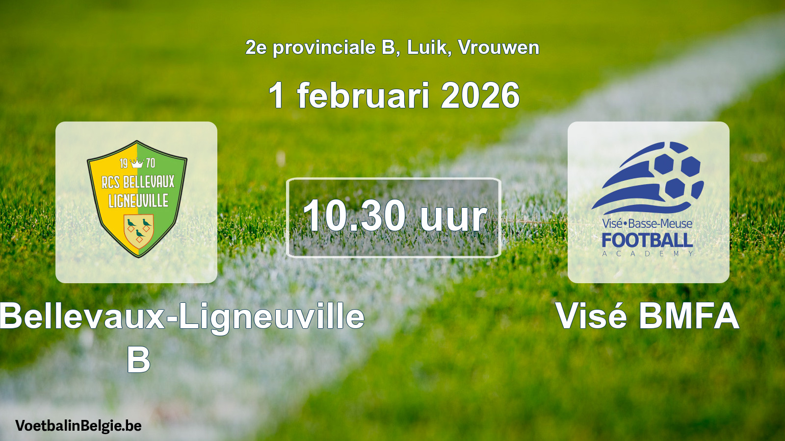 Scheduled match women football: RCS Bellevaux-Ligneuville B - Visé BMFA (1 February 2026)