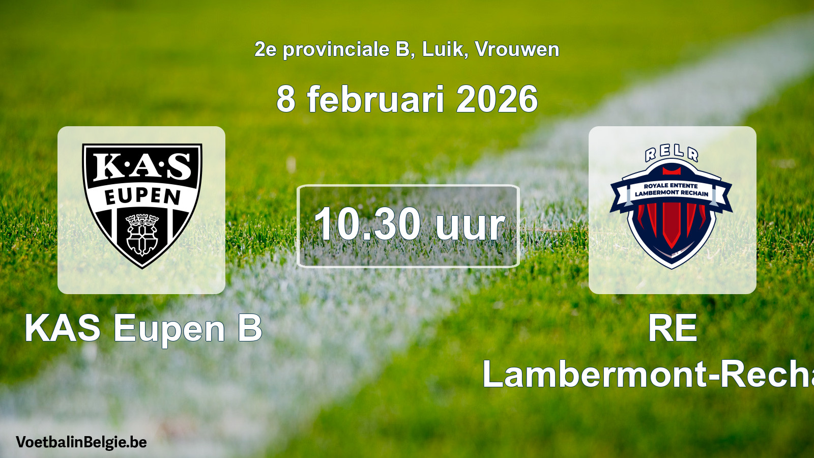 Scheduled match women football: KAS Eupen B - RE Lambermont-Rechain (8 February 2026)