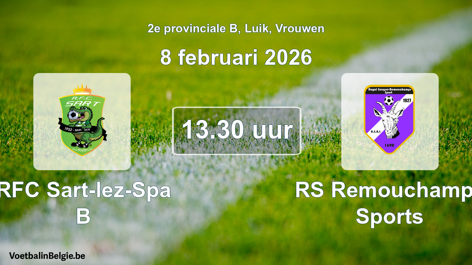 Scheduled match women football: RFC Sart-lez-Spa B - RS Remouchamps Sports (8 February 2026)