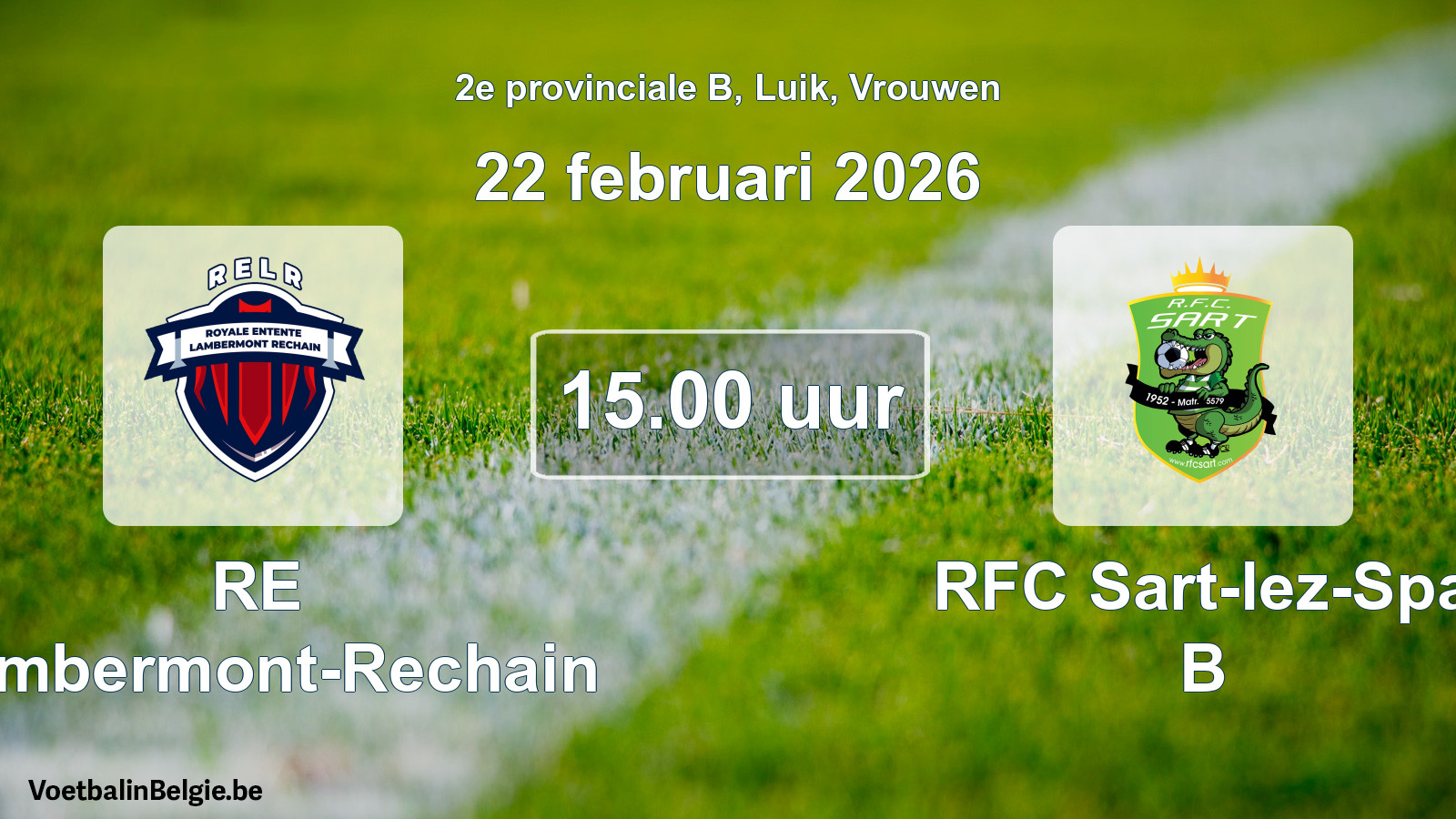 Match prévu football femmes: RE Lambermont-Rechain - RFC Sart-lez-Spa B (22 février 2026)