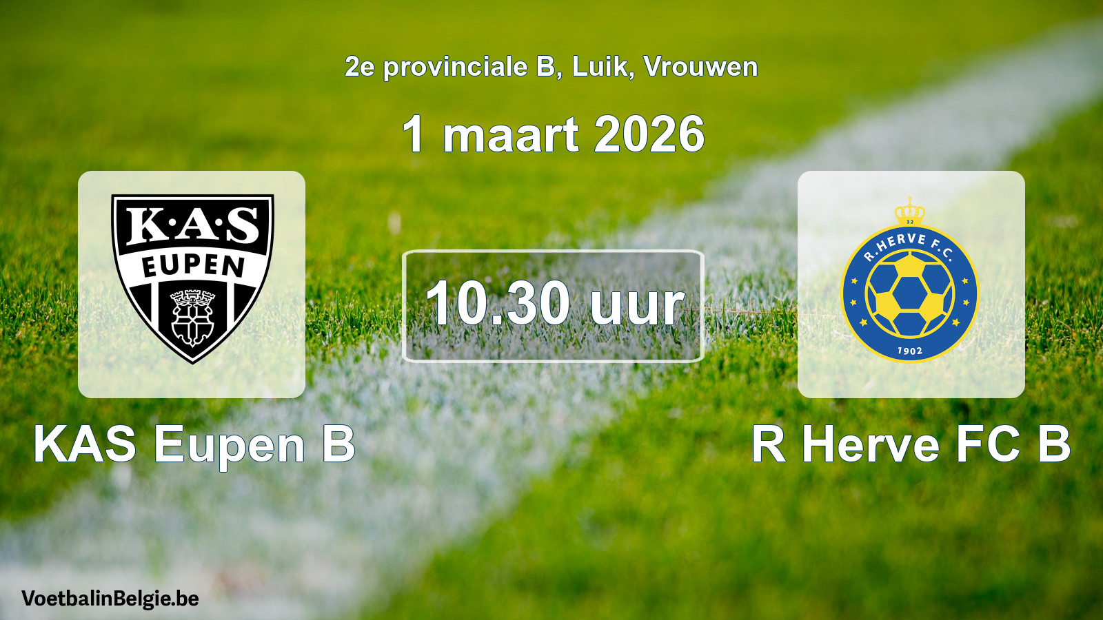 Scheduled match women football: KAS Eupen B - R Herve FC B (1 March 2026)