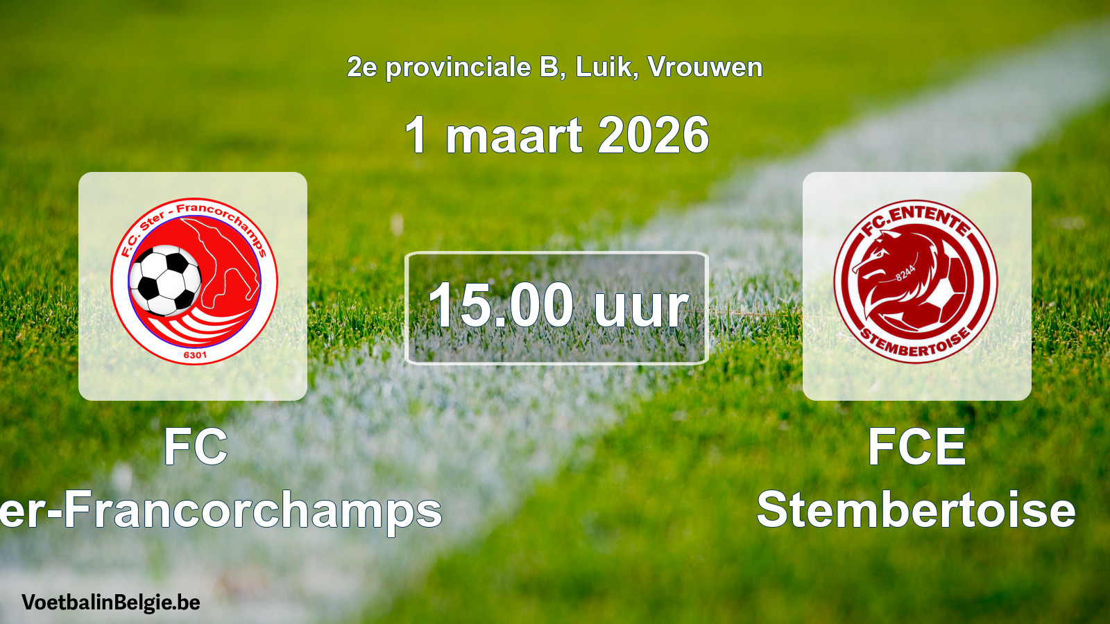 Scheduled match women football: FC Ster-Francorchamps - FCE Stembertoise (1 March 2026)
