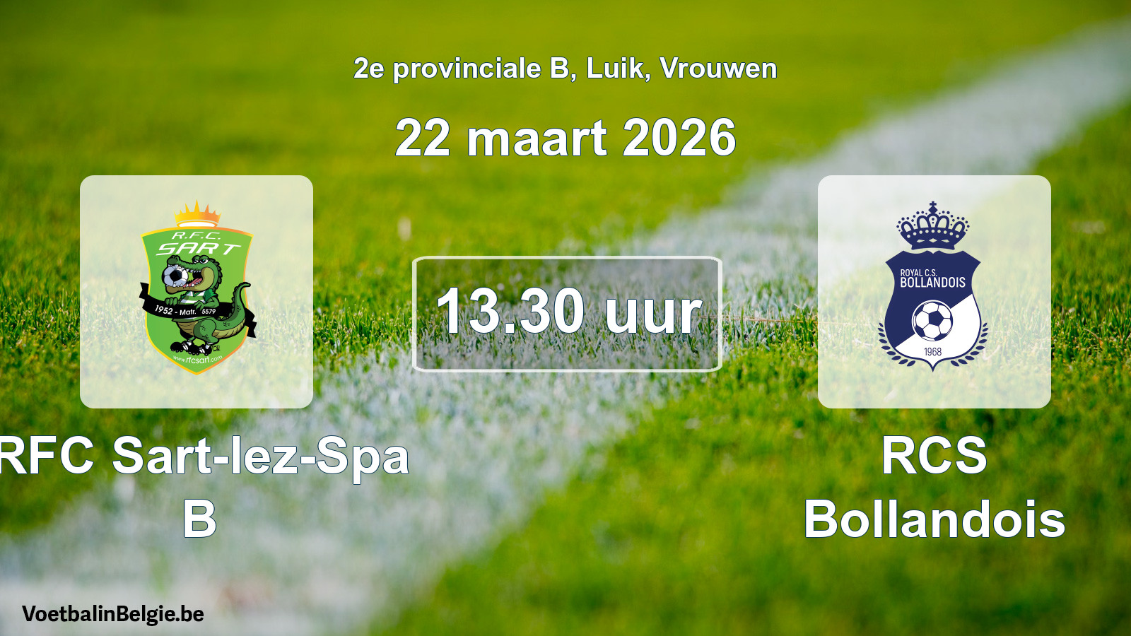 Scheduled match women football: RFC Sart-lez-Spa B - RCS Bollandois (22 March 2026)