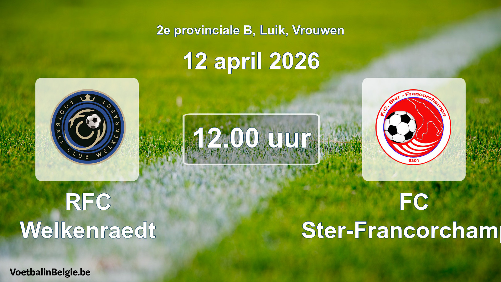 Scheduled match women football: RFC Welkenraedt - FC Ster-Francorchamps (12 April 2026)