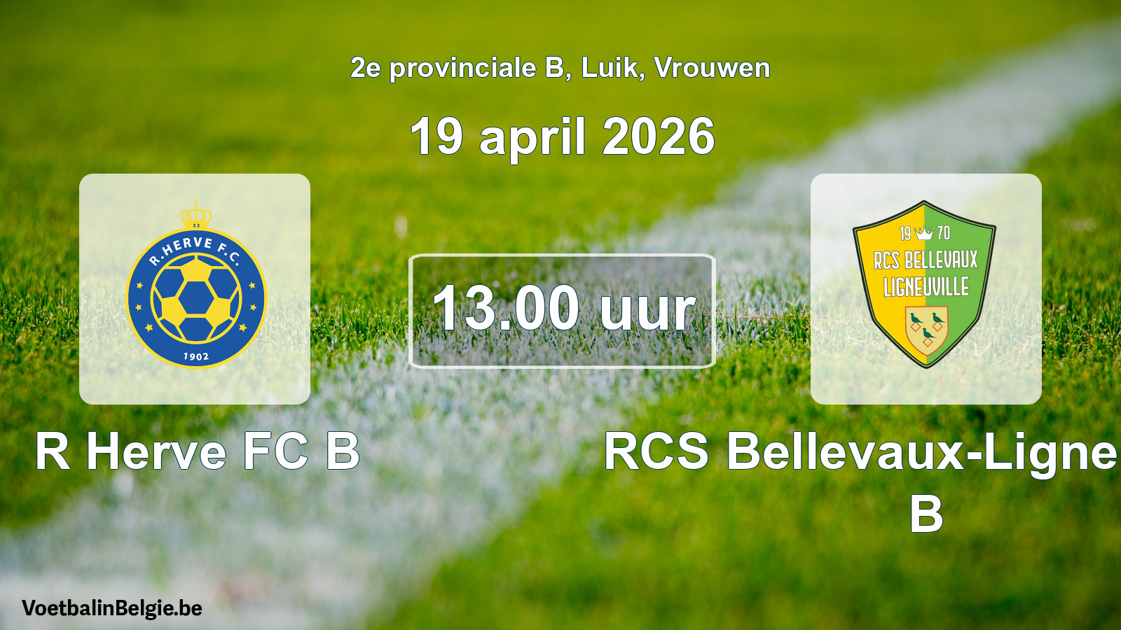 Scheduled match women football: R Herve FC B - RCS Bellevaux-Ligneuville B (19 April 2026)