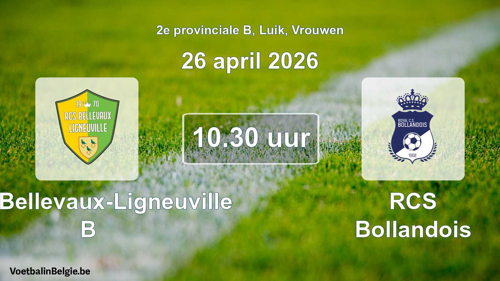 Geplande wedstrijd vrouwenvoetbal: RCS Bellevaux-Ligneuville B - RCS Bollandois (26 april 2026)