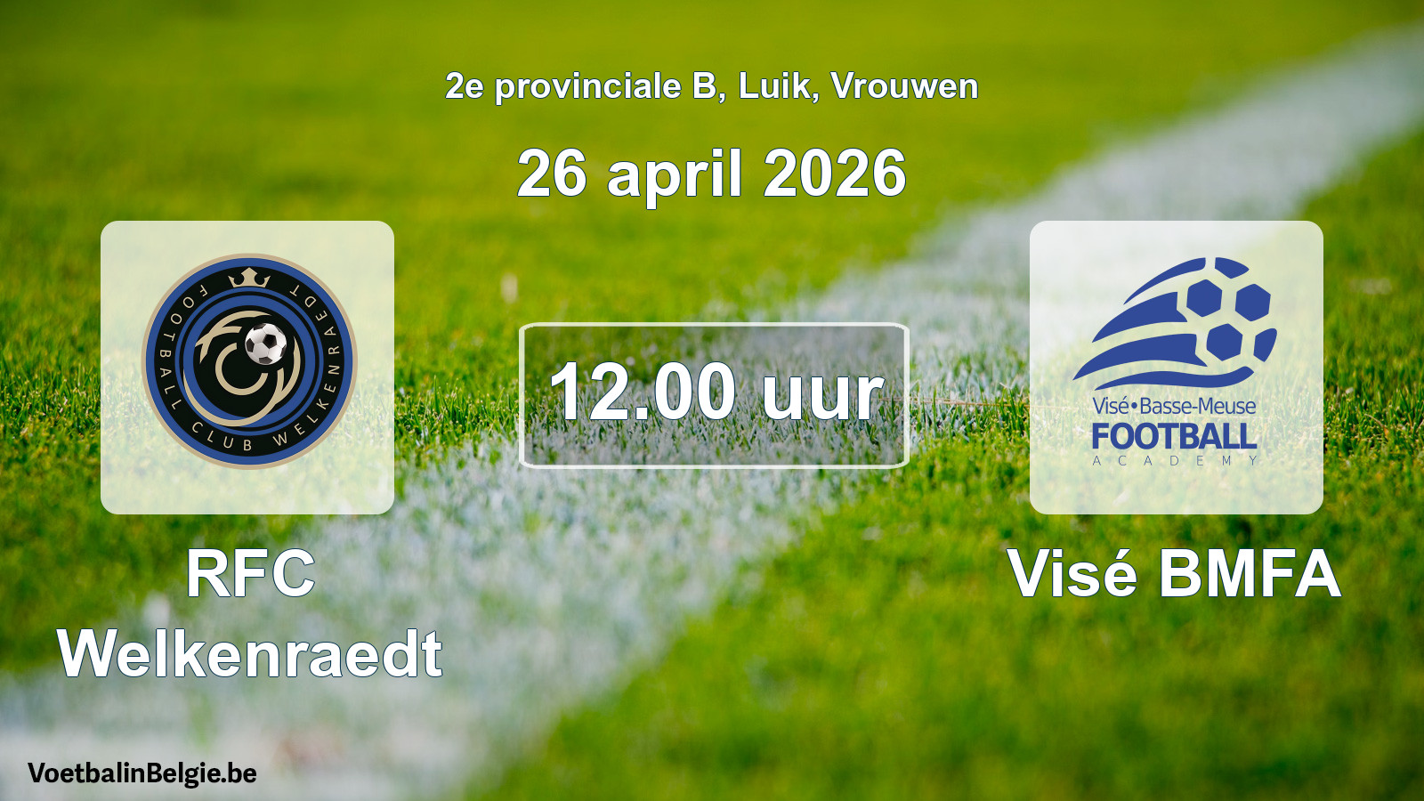 Scheduled match women football: RFC Welkenraedt - Visé BMFA (26 April 2026)