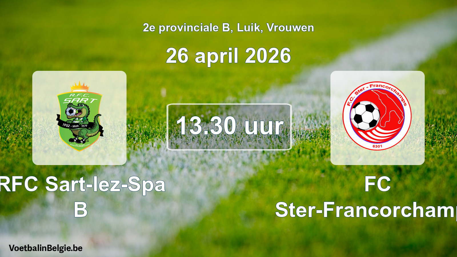 Scheduled match women football: RFC Sart-lez-Spa B - FC Ster-Francorchamps (26 April 2026)