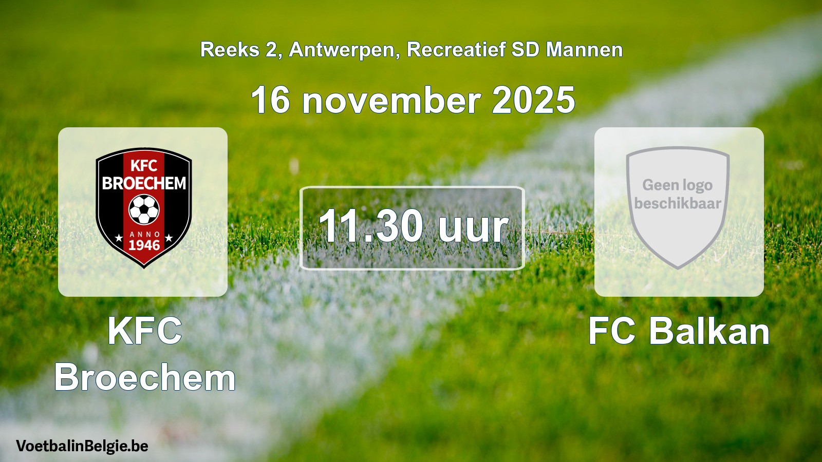 Scheduled match recreational sd men football: KFC Broechem - FC Balkan (16 November 2025)