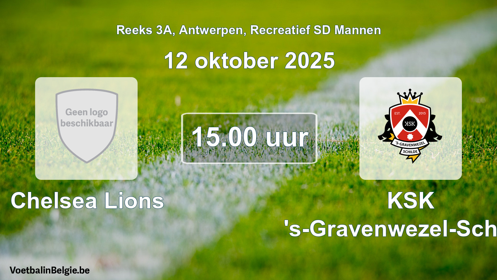 Geplantes Spiel freizeit sd männer-Fußball: Chelsea Lions - KSK 's-Gravenwezel-Schilde (12 Oktober 2025)