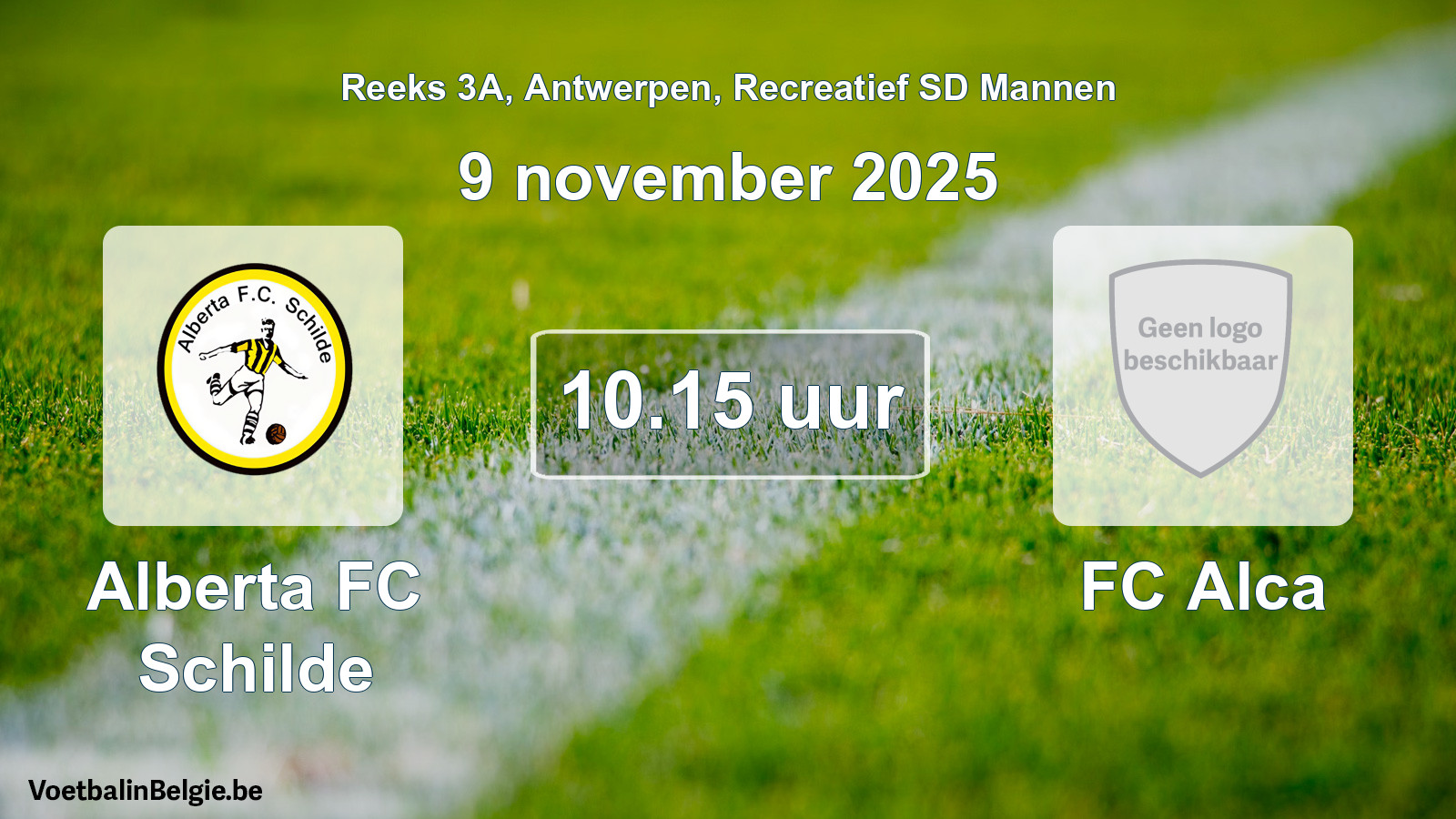 Scheduled match recreational sd men football: Alberta FC Schilde - FC Alca (9 November 2025)