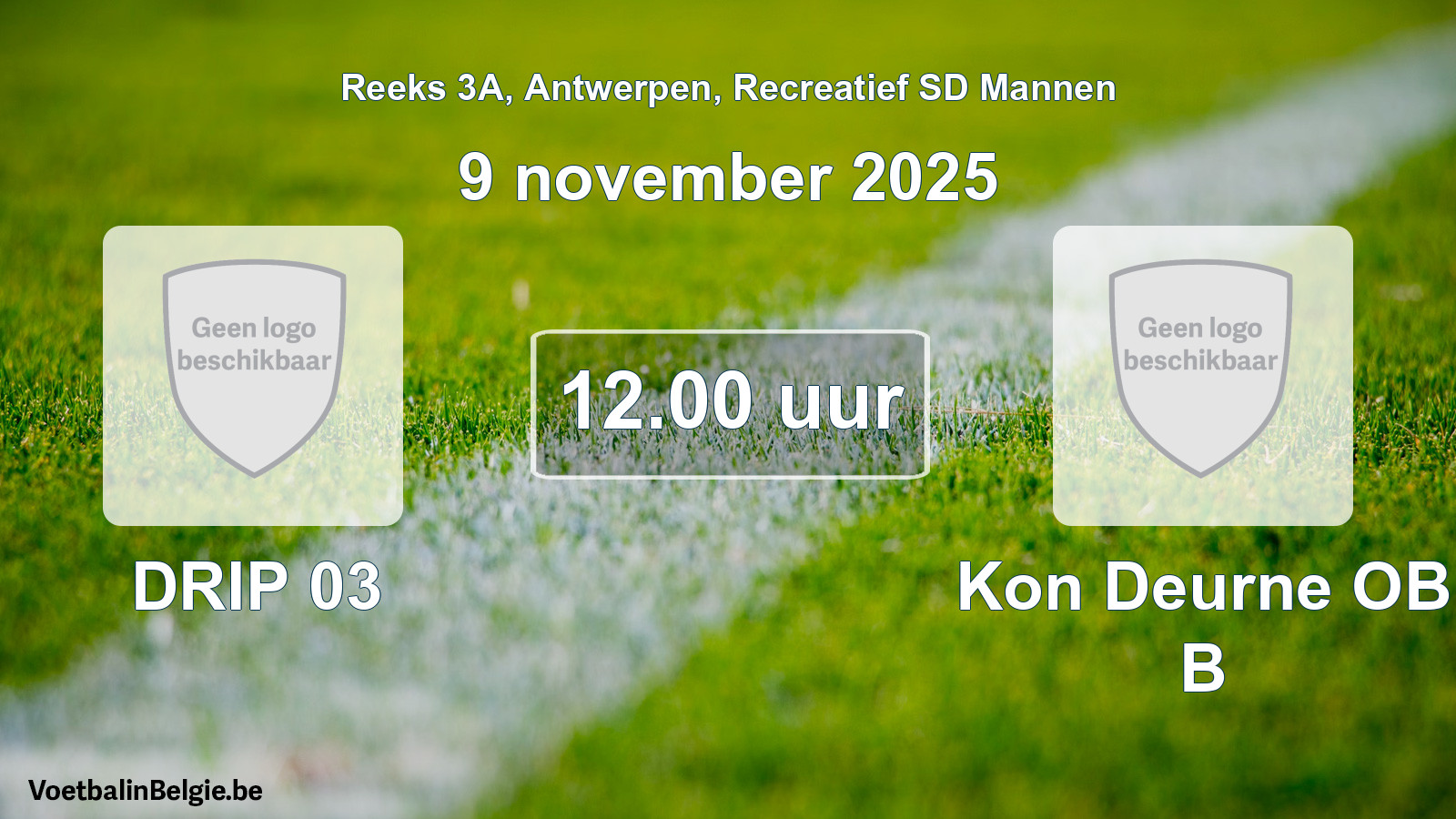 Scheduled match recreational sd men football: DRIP 03 - Kon Deurne OB B (9 November 2025)