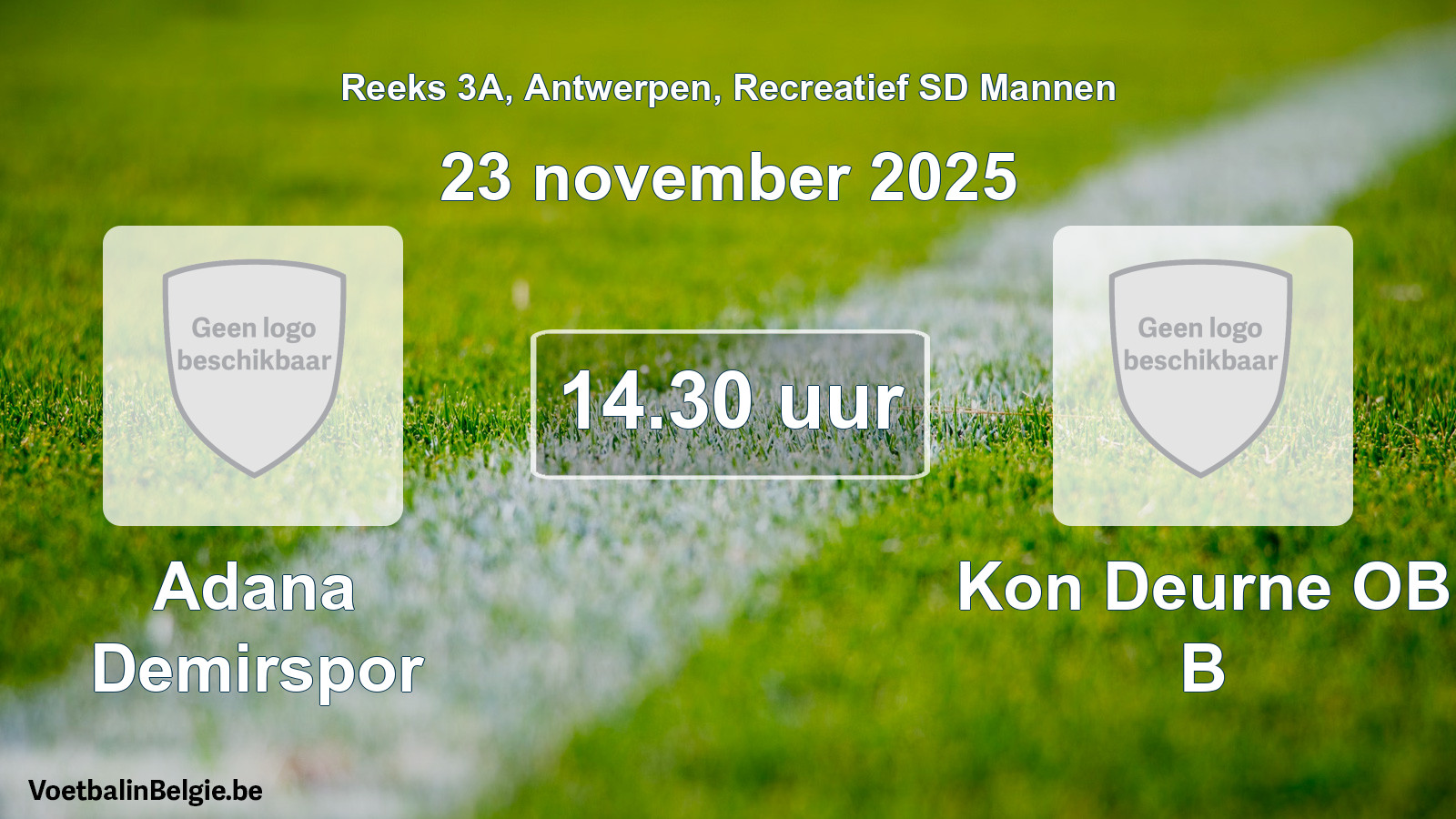 Scheduled match recreational sd men football: Adana Demirspor - Kon Deurne OB B (23 November 2025)