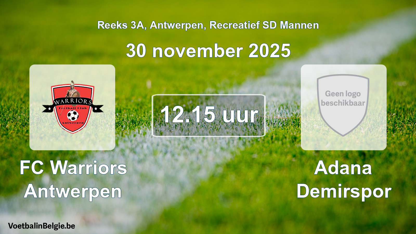 Scheduled match recreational sd men football: FC Warriors Antwerpen - Adana Demirspor (30 November 2025)