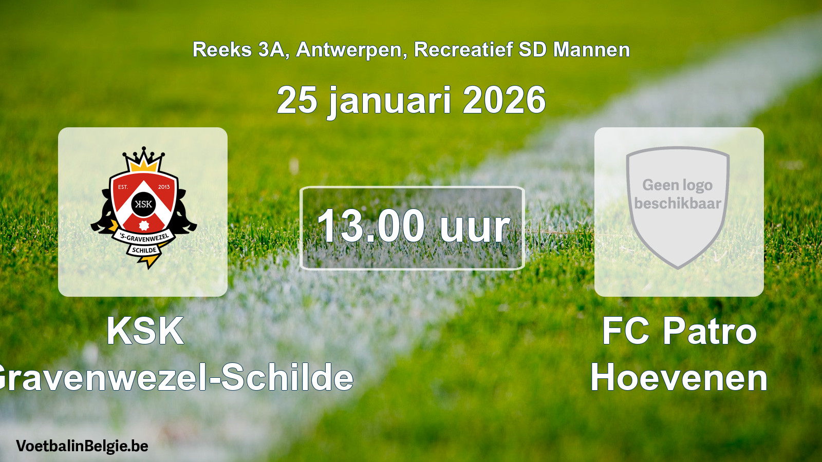 Scheduled match recreational sd men football: KSK 's-Gravenwezel-Schilde - FC Patro Hoevenen (25 January 2026)