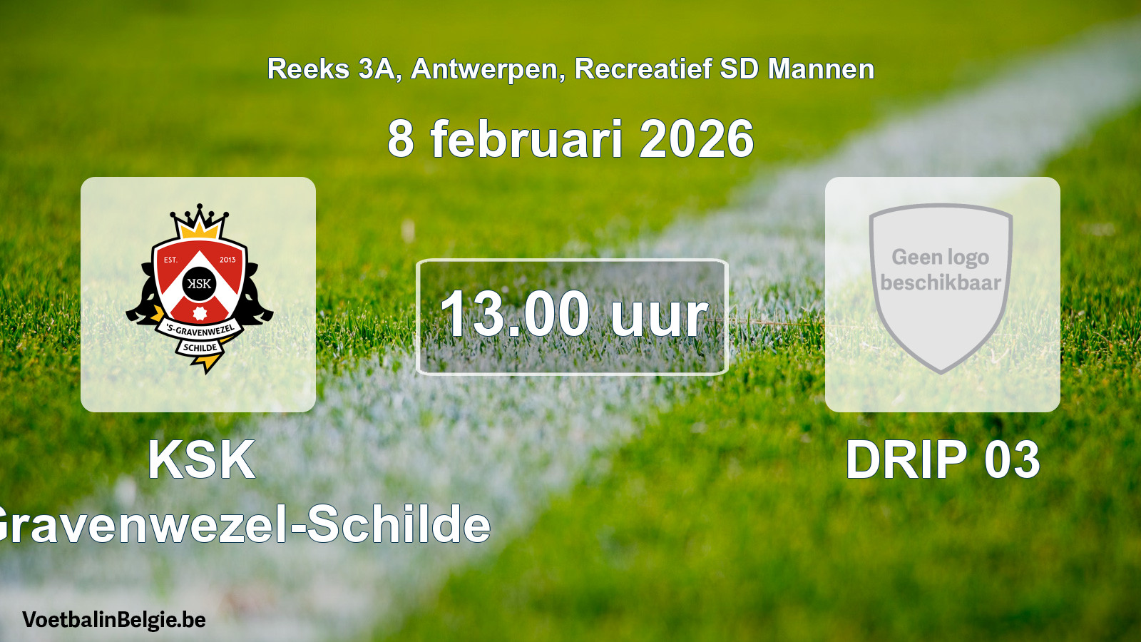 Scheduled match recreational sd men football: KSK 's-Gravenwezel-Schilde - DRIP 03 (8 February 2026)