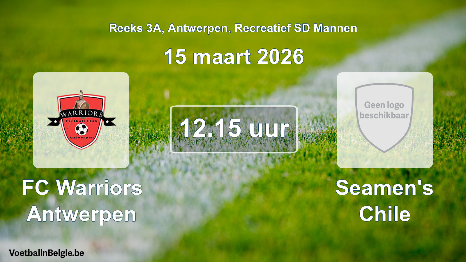 Scheduled match recreational sd men football: FC Warriors Antwerpen - Seamen's Chile (15 March 2026)