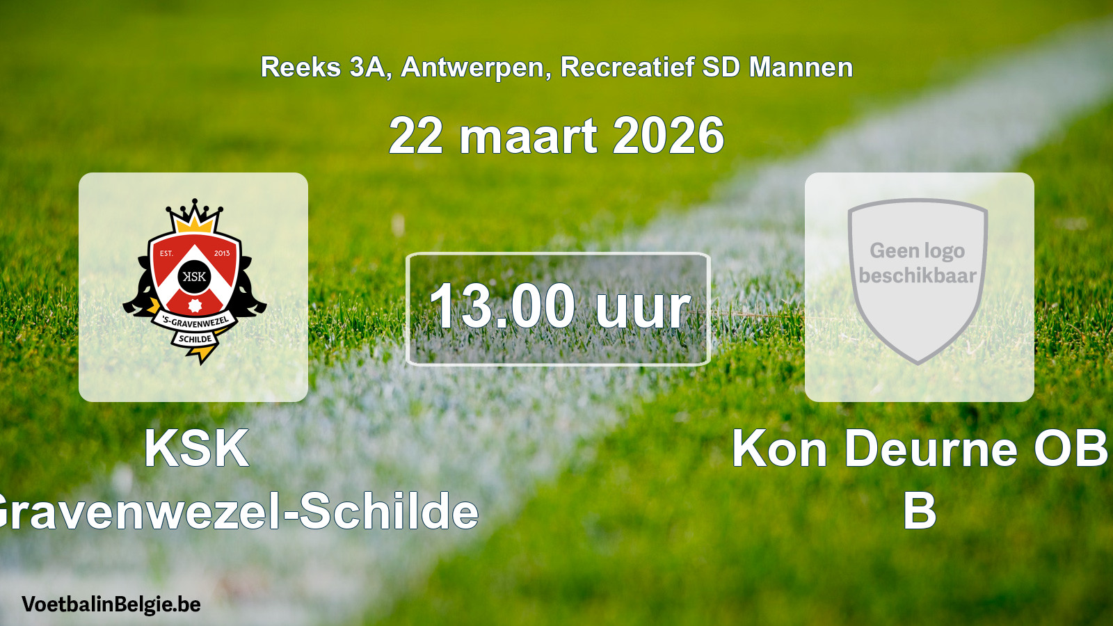 Scheduled match recreational sd men football: KSK 's-Gravenwezel-Schilde - Kon Deurne OB B (22 March 2026)