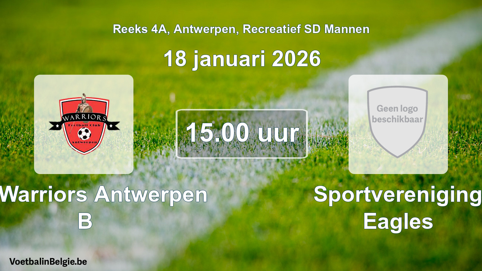 Geplantes Spiel freizeit sd männer-Fußball: FC Warriors Antwerpen B - Sportvereniging Eagles (18 Januar 2026)