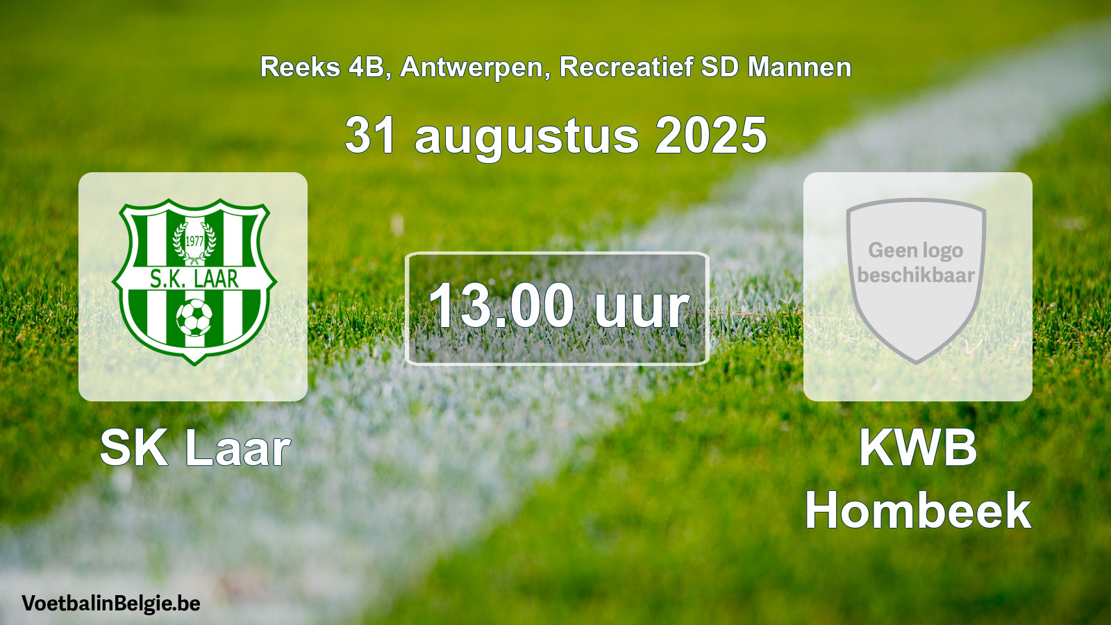 Match prévu football récréatif sd hommes: SK Laar - KWB Hombeek (31 août 2025)