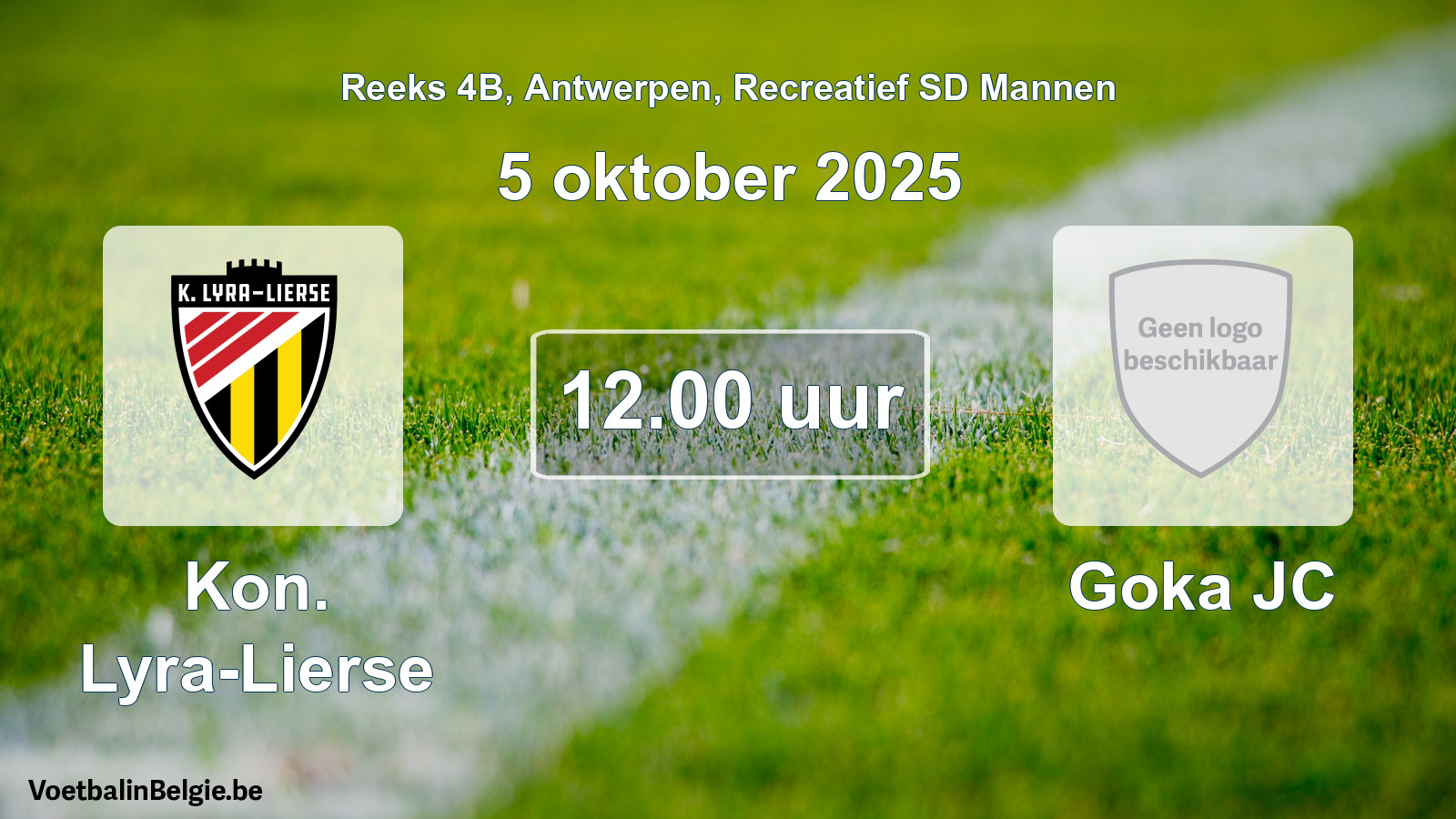 Match prévu football récréatif sd hommes: Kon. Lyra-Lierse - Goka JC (5 octobre 2025)