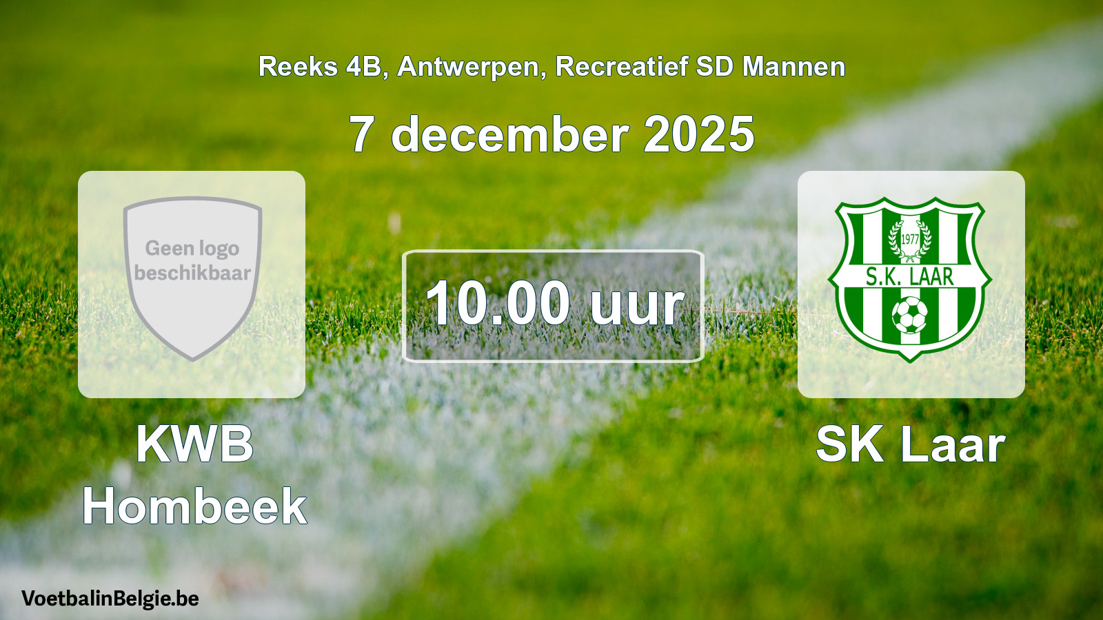 Match prévu football récréatif sd hommes: KWB Hombeek - SK Laar (7 décembre 2025)