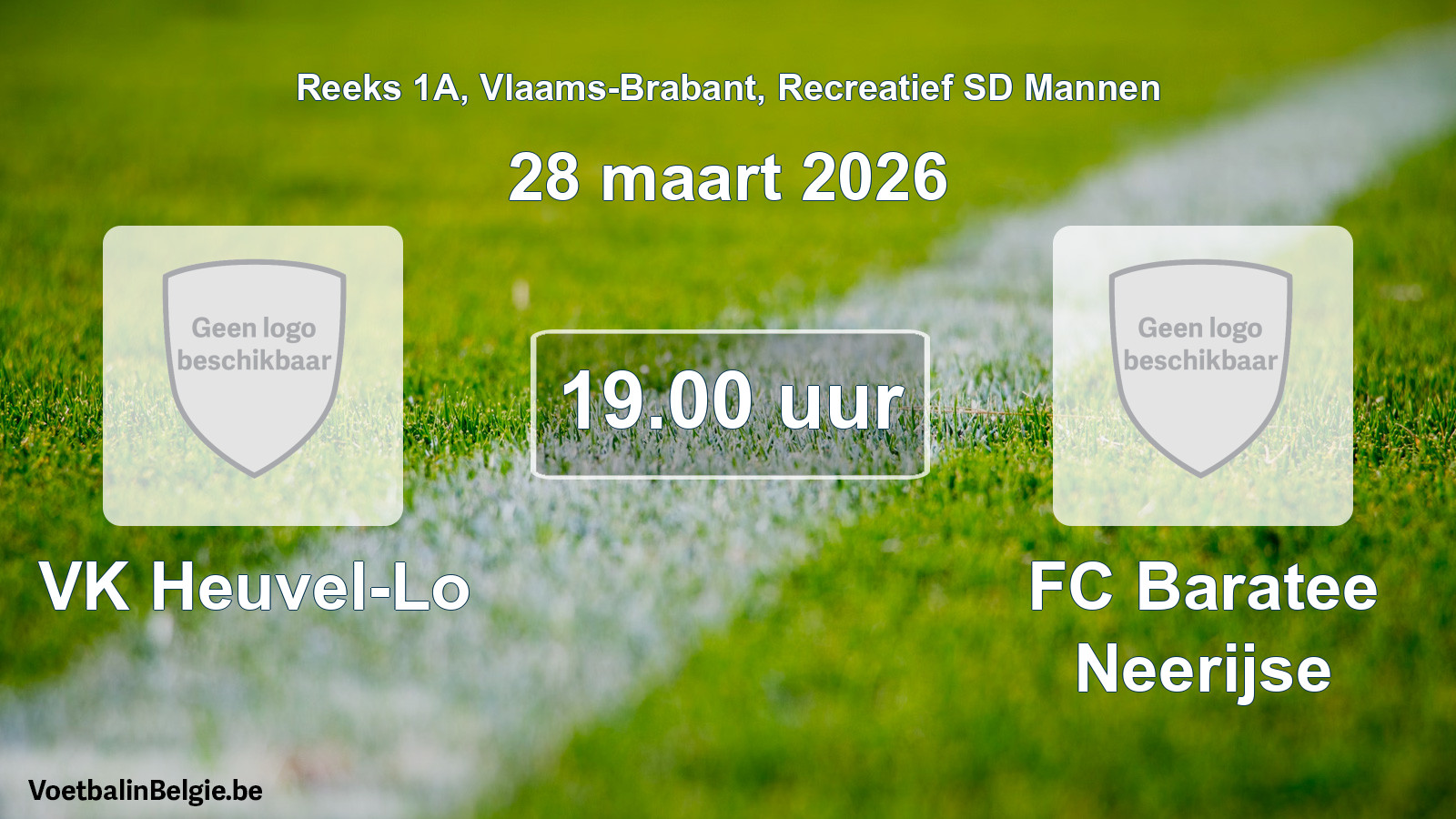 Scheduled match recreational sd men football: VK Heuvel-Lo - FC Baratee Neerijse (28 March 2026)